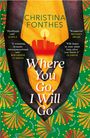 Christina Fonthes: Where You Go, I Will Go, Buch