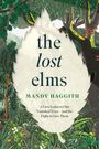 "The lost elms. Mandy Haggith. A Love Letter to Our Vanished Trees – and the Fight to Save Them." Illustration von Wald.