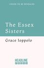 Grace Ioppolo: The Essex Sisters, Buch