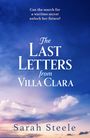 Sarah Steele: The Last Letters from Villa Clara, Buch