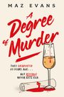 „Maz Evans: A Degree of Murder. They graduated 25 years ago... but revenge never gets old.“ Illustration mit Glas und Diplom.