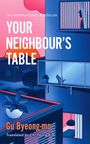 Gu Byeong-Mo: Your Neighbour's Table, Buch