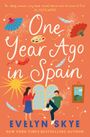 Evelyn Skye: One Year Ago in Spain, Buch