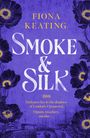 Fiona Keating: Smoke and Silk, Buch