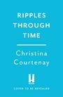 Christina Courtenay: Ripples Through Time, Buch
