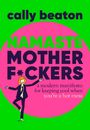 Cally Beaton: Namaste Motherf*ckers, Buch