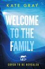 Kate Gray: Welcome to the Family, Buch
