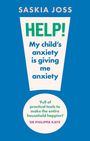 Text: „HELP! My child's anxiety is giving me anxiety.“ Buchtitel mit blauem Hintergrund und einem weißen zentralen Banner.
