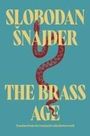 Slobodan Snajder: The Brass Age, Buch