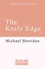 Michael Sheridan: The Knife Edge, Buch