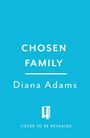 "CHOSEN FAMILY", Diana Adams, darunter "COVER TO BE REVEALED". Blaues Cover mit stilisiertem Tür-Logo.