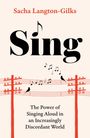 „Sacha Langton-Gilks: Sing. The Power of Singing Aloud in an Increasingly Discordant World.“ Illustration mit Notenzeilen.