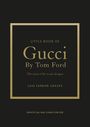 Laia Farran Graves: Little Book of Gucci by Tom Ford, Buch