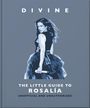 Oh: Divine: The Little Guide to Rosalia, Buch