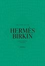Welbeck: The Story of the Hermès Birkin, Buch