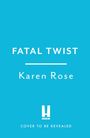 "FATAL TWIST" über "Karen Rose", darunter "HEADLINE", mit der Notiz "COVER TO BE REVEALED". Helles Blau als Hintergrund.