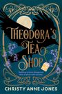 "Theodora's Tea Shop. Nothing is more dangerous than a witch with secrets." Silhouette eines Vogels, Blumen, Teebeutel.