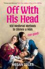 Megan Coles: Off With His Head, Buch