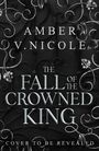 "AMBER V. NICOLE, THE FALL OF THE CROWNED KING, COVER TO BE REVEALED." Dunkles, dekoratives Rankenmuster im Hintergrund.