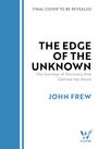 John Frew: The Edge of the Unknown, Buch