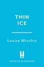 „THIN ICE“ und „Louise Minchin“ in weiß auf blauem Hintergrund. Darunter „COVER TO BE REVEALED“.