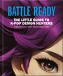 "Battle Ready: The Little Guide to K-Pop Demon Hunters - Unofficial and Unauthorized." Illustration von lila Haar und Auge.