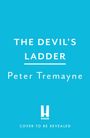 THE DEVIL’S LADDER, Peter Tremayne. HEADLINE Logo unten. "Cover to be revealed". Hintergrund: hellblau.