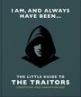 "I am, and always have been... The Little Guide to The Traitors. Unofficial and Unauthorized." Illustration: Person mit Kapuze.