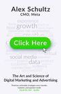 Text: "Alex Schultz, CMO, Meta. Click Here. The Art and Science of Digital Marketing and Advertising." Grüner Button.