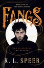 K. L. Speer: Fangs, Buch