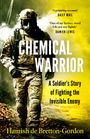 Text: "CHEMICAL WARRIOR", "A Soldier’s Story of Fighting the Invisible Enemy", Hamish de Bretton-Gordon. 
Illustration: Soldat in Schutzanzug.