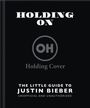 Oh: The Little Guide to Justin Bieber, Buch