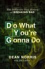 Dean Norris: Do What You're Gonna Do, Buch