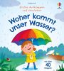 : Erstes Aufklappen und Verstehen: Woher kommt unser Wasser?, Buch