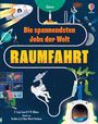 : Die spannendsten Jobs der Welt: Raumfahrt, Buch