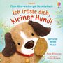 : Mein Alles-wieder-gut-Streichelbuch: Ich tröste dich, kleiner Hund!, Buch