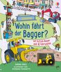 Texte: "Wohin fährt der Bagger?", "mit Aufzieh-Bagger und 4 Fahrspuren". Illustration mit Baufahrzeugen und Arbeitern.