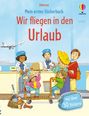 Text: "Usborne Mein erstes Stickerbuch Wir fliegen in den Urlaub mit über 50 Stickern." Illustration: Flughafen mit fröhlicher Familie.