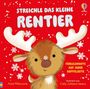 Anna Milbourne: Streichle das kleine Rentier, Buch