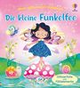 Text: "Mein glitzerndes Fühlbuch - Die kleine Funkelfee", "Glitzerfolie und Fühlelemente". Illustration: Eine Fee auf einem Pilz.