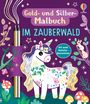 Rosie Dickins: Gold- und Silber-Malbuch: Im Zauberwald, Buch