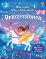 Text: "Mein erstes Glitzer-Stickerbuch, Prinzessinnen, über 170 Sticker, davon viele mit Glitzer." Illustration: Prinzessin auf Einhorn.
