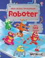„Mein erstes Stickerbuch: Roboter“; „über 100 Sticker“; „METALLIC“. Bunte Roboter mit fröhlichen Gesichtern und Zahnrädern.