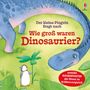 Anna Milbourne: Der kleine Pinguin fragt nach: Wie groß waren Dinosaurier?, Buch
