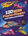 „100 NEON Papierflieger zum Falten und Fliegen.“ Illustration mit bunten, geometrischen Papierfliegern und einem Logo.