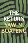 Yaw M. Boateng: The Return, Buch