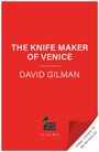 Text: "THE KNIFE MAKER OF VENICE, DAVID GILMAN." 
Unten ist ein Logo mit einer Eule und "HEAD OF ZEUS, An Aries Book". 
Rechts unten: "FINAL COVER TO BE REVEALED."