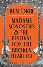 Ben Okri: Madame Sosostris & the Festival for the Broken-Hearted, Buch