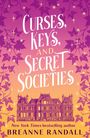 Titel: "Curses, Keys, and Secret Societies". Autor: Breanne Randall. Illustration eines herrschaftlichen Gebäudes umrahmt von Blättern und Sternen.