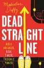 Malcolm Duffy: Dead Straight Line, Buch